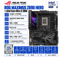 ASUS ROG Maximus Z890 Hero + Intel Core Ultra 9 285K